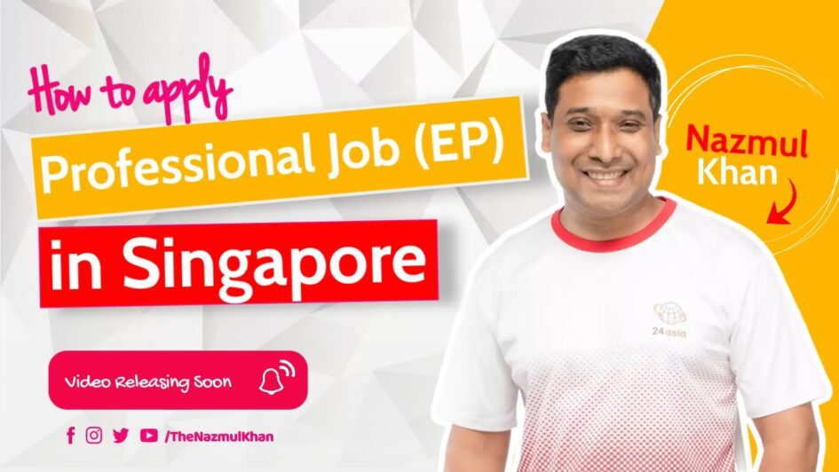 how-to-secure-professional-job-in-singapore-episode-03-nazmul-khan